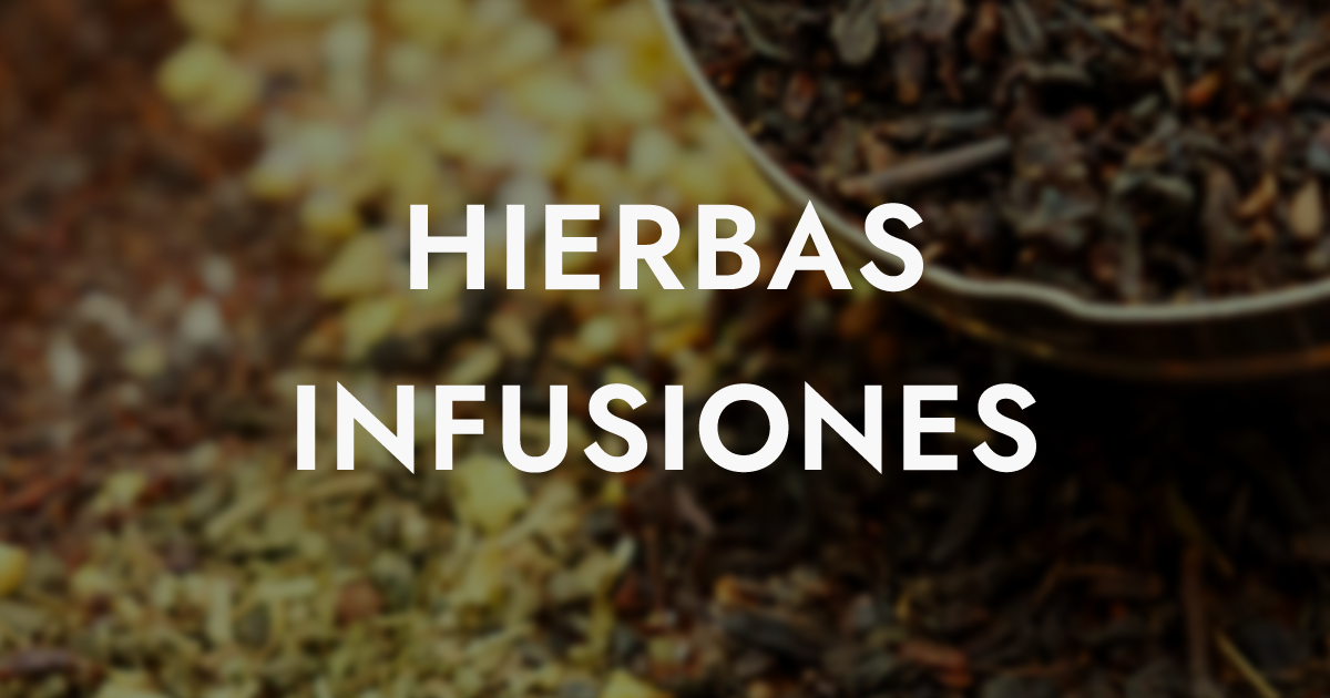 HIERBAS, INFUSIONES